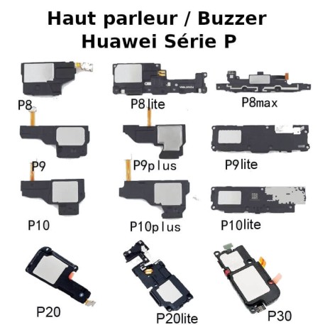 Haut parleur Ringer Huawei P30, P30 Pro, P30 Lite, P20 Pro, P20, P10 Plus, P10 ....